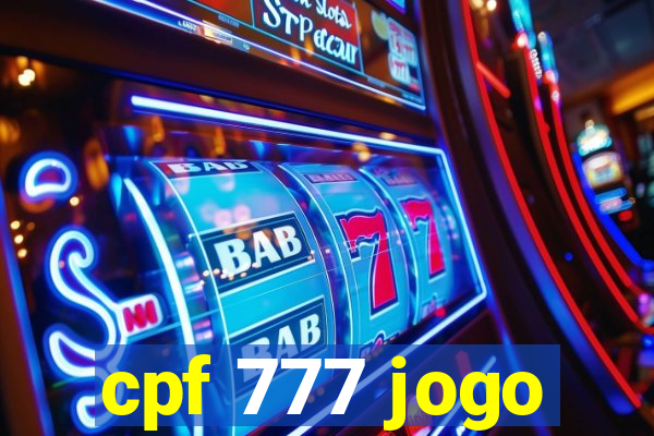 cpf 777 jogo